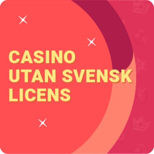 Nya casino utan svensk licens – Du behöver veta